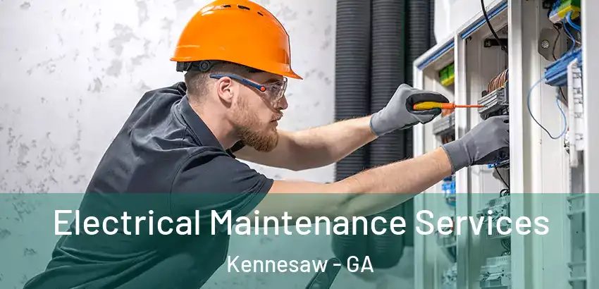 Electrical Maintenance Services Kennesaw - GA