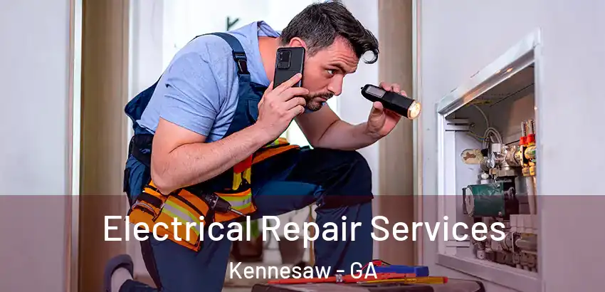 Electrical Repair Services Kennesaw - GA